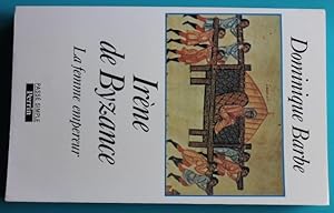 Seller image for Irne de Bysance. La femme empereur. for sale by Bonnaud Claude