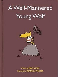 Bild des Verkufers fr A Well-Mannered Young Wolf zum Verkauf von The Book Faerie