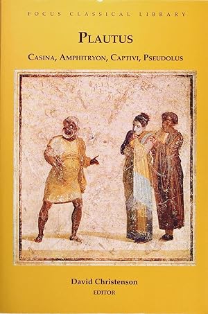 Immagine del venditore per Plautus: Four Plays: Captivi, Amphitryon, Casina, and Pseudolus (The Foucus Classical Library) venduto da Firefly Bookstore