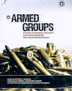 Image du vendeur pour Armed Groups: Studies In National Security, Counterterrorism, and Counterinsurgency mis en vente par Firefly Bookstore