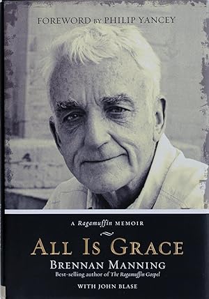 All Is Grace: a Ragamuffin Memoir