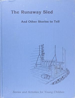 The Runaway Sled and Other Stories to Tell