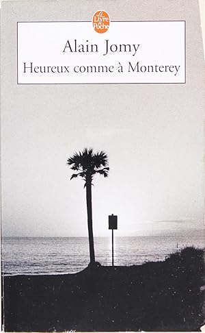 Image du vendeur pour Heureux Comme   Monterey. mis en vente par Firefly Bookstore