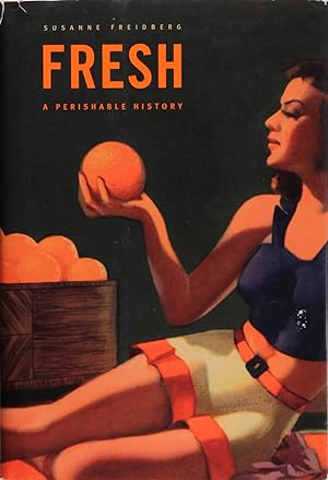 Seller image for Fresh: a Perishable History (Belknap Press) for sale by Firefly Bookstore