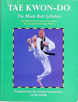 Tae Kwon-do Black Belt: The Official Tae Kwon-do Association of Great Britian Training Manual