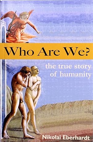 Bild des Verkufers fr Who Are We? - The True Story of Humanity zum Verkauf von Firefly Bookstore