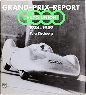 Bild des Verkufers fr Grand-Prix-Report Auto Union 1934 - 1939 zum Verkauf von Firefly Bookstore