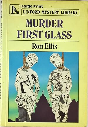 Murder First Glass (Large Print, Linford Mystery Library)