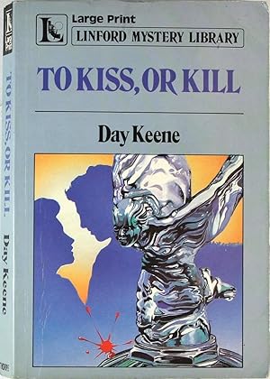 To Kiss, Or Kill (Large Print, Linford Mystery Library)