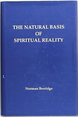 Bild des Verkufers fr The Natural Basis of Spiritual Reality zum Verkauf von Firefly Bookstore