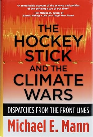The Hockey Stick and the Climate Wars: Dispatches From the Front Lines