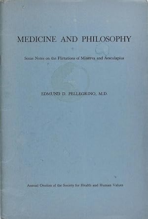 Seller image for Medicine and Philosophy: Some Notes On the Flirtations of Minerva and Aesculapius for sale by Firefly Bookstore