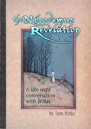 The Nicodemus Revelation - a Late Night Conversation with Jesus