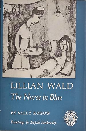 Image du vendeur pour Lillian Wald: the Nurse In Blue mis en vente par Firefly Bookstore