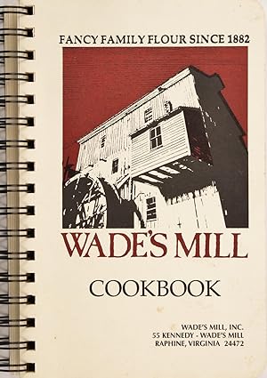 Wade's Mill Cookbook (Third Edition)