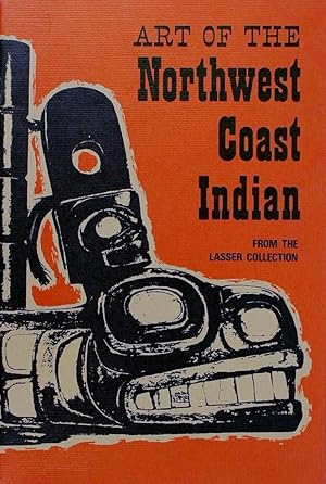 Imagen del vendedor de Art of the Northwest Coast Indian From the Lasser Collection a la venta por Firefly Bookstore