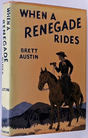 Imagen del vendedor de When a Renegade Rides a la venta por Firefly Bookstore