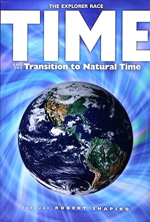 Time and the Transition to Natural Time 17 Explorer Race