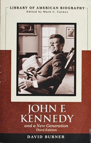 John F. Kennedy and a New Generation (3rd Edition)