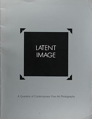 Immagine del venditore per Latent Image: a Quarterly of Contemporary Fine Art Photography (Vol 1 No 1) venduto da Firefly Bookstore