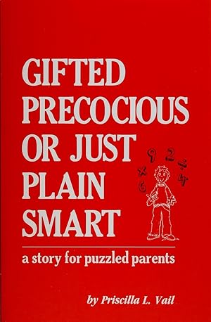 Image du vendeur pour Gifted Precocious or Just Plain Smart: a Story for Puzzled Parents mis en vente par Firefly Bookstore