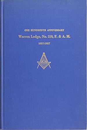 Warren Lodge, No. 310, Free and Accepted Masons: One Hundredth Anniversary 1857-1957