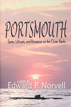 Seller image for Portsmouth: Spies, U-Boats, and Romance On the Outer Banks for sale by Firefly Bookstore