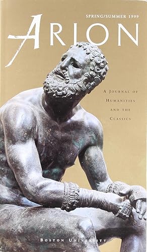 Arion a Journal of Humanities and the Classics Spring/Summer 1999 Third Series, Volumevii, No. 1