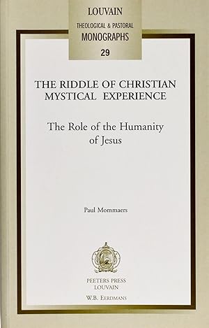 Bild des Verkufers fr Riddle of Christian Mystical Experience : the Role of the Humanity of Jesus zum Verkauf von Firefly Bookstore