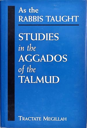 As the Rabbis Taught: Studies In the Aggados of the Talmud