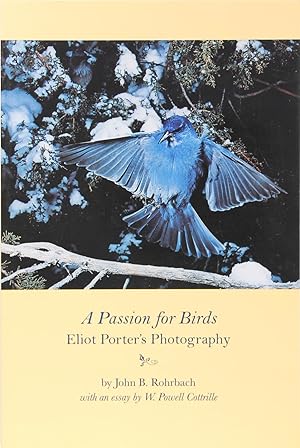 Seller image for A Passion for Birds: Eliot Porter's Photography for sale by Firefly Bookstore