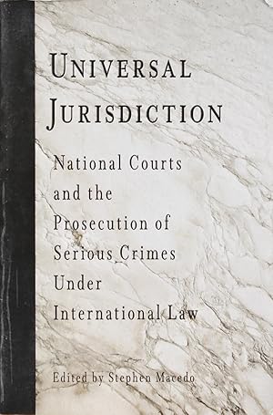 Imagen del vendedor de Universal Jurisdiction: National Courts and the Prosecution of Serious Crimes Under International Law (Pennsylvania Studies In Human Rights) a la venta por Firefly Bookstore