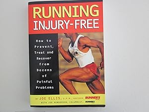 Seller image for Running Injury-Free: How to Prevent, Treat and Recover from Dozens of Painful Problems for sale by Studious Books