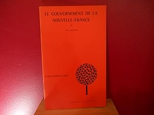 LE GOUVERNEMENT DE LA NOUVELLE FRANCE; LA SOCIETE HISTORIQUE DU CANADA BROCHURE HISTORIQUE 18