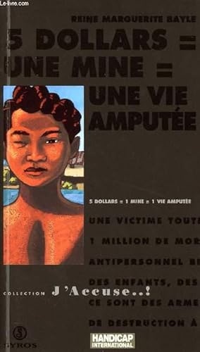 Bild des Verkufers fr 5 DOLLARS = 1 MINE = 1 VIE AMPUTEE zum Verkauf von Le-Livre