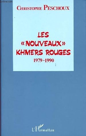 Seller image for LES "NOUVEAUX" KHMERS ROUGES : 1979-1990 for sale by Le-Livre