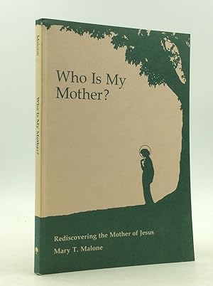 Immagine del venditore per WHO IS MY MOTHER?: REDISCOVERING THE MOTHER OF JESUS venduto da Kubik Fine Books Ltd., ABAA