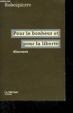 Bild des Verkufers fr POUR LE BONHEUR ET POUR LA LIBERTE DISCOURS - ENVOI DE FLORENCE GAUTHIER. zum Verkauf von Le-Livre