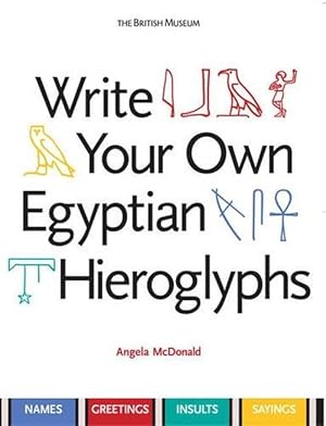 Imagen del vendedor de Write Your Own Egyptian Hieroglyphs (Paperback) a la venta por Grand Eagle Retail