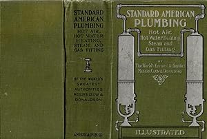 Seller image for Standard American Plumbing Hot Air: Hot Water Heating, Steam and Gas Fitting for sale by Book Booth