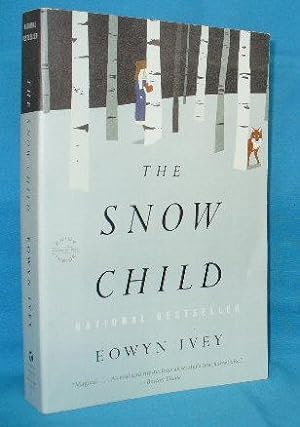The Snow Child : A Novel