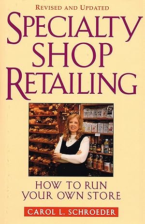 Speciality Shop Retailing : How To Run Your Own Store :