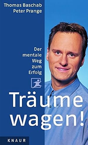 Imagen del vendedor de Trume wagen!: Der mentale Weg zum Erfolg a la venta por Eichhorn GmbH