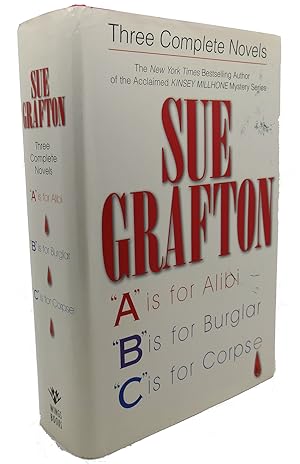 Bild des Verkufers fr SUE GRAFTON : Three Complete Novels; A, B & C: a is for Alibi; B is for Burglar; C is for Corpse zum Verkauf von Rare Book Cellar