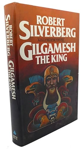 Seller image for GILGAMESH THE KING for sale by Rare Book Cellar