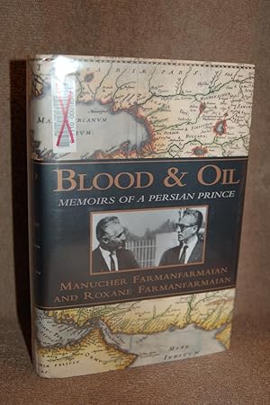 Blood & Oil; Memoirs of a Persian Prince