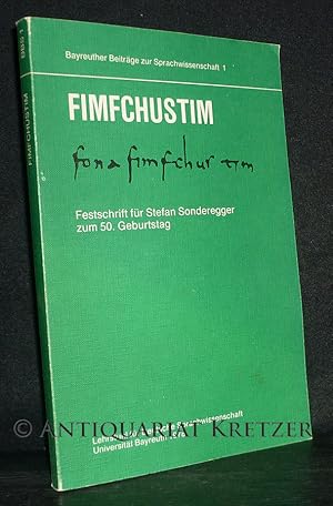 Imagen del vendedor de Fimfchustim. fona fimfchur tim. Festschrift fr Stefan Sonderegger zum 50. Geburtstag. Herausgegeben von Robert Hinterling und Viktor Weibel. (= Bayreuther Beitrge zur Sprachwissenschaft, Bd. 1). a la venta por Antiquariat Kretzer