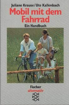 Bild des Verkufers fr Mobil mit dem Fahrrad. Ein Handbuch. zum Verkauf von Buchversand Joachim Neumann