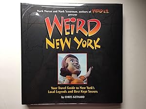 Bild des Verkufers fr Weird New York Your Travel Guide to New York's Local Legends and Best Kept Secrets zum Verkauf von WellRead Books A.B.A.A.