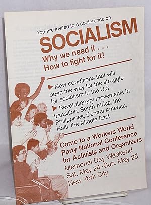 You are invited to a conference on socialism, why we need it . how to fight for it! [.] Come to a...